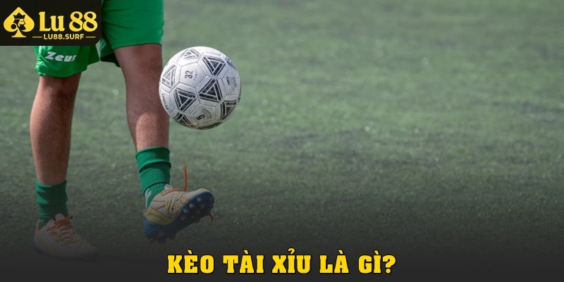 Cách Đọc Kèo Tài Xỉu Trong Bóng Đá Cực Dễ Hiểu Tại Lu88 2 Kèo tài xỉu là gì?